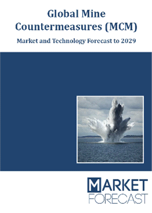 Global Mine Countermeasures (MCM) - Market and Technology Forecast to 2029