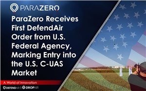 ParaZero Receives 1st DefendAir Order from US Federal Agency, Marking Entry into the US Counter-UAS Market