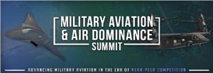 Military Aviation &amp; Air Dominance Summit