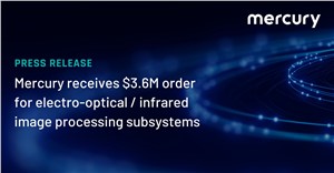 Mercury Systems Receives $3.6M Order for EO/IR Image Processing Systems