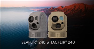 Teledyne FLIR Defense Introduces New High-Performance SeaFLIR 240 and TacFLIR 240 Surveillance Systems