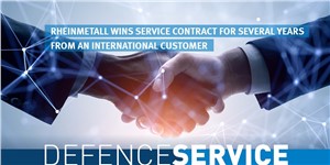 Rheinmetall Wins Multi-year Service Contract from an International Customer