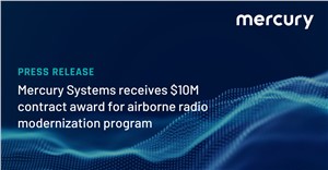 Mercury Systems Receives $10M Contract Award for Airborne Radio Modernization Program