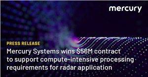 Mercury Wins $56M Contract to Support Compute-intensive Processing Requirements for Radar Application