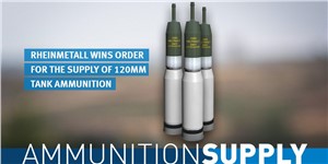 Major Order: Bundeswehr Orders 120mm Tank Ammunition from Rheinmetall