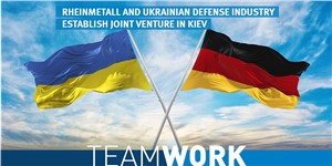 Rheinmetall and Ukrainian Defense Industry JSC Establish Joint Venture in Kyiv