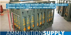 Ukraine Receives Artillery Ammunition - Order Value in the Triple-digit Million Euro Range