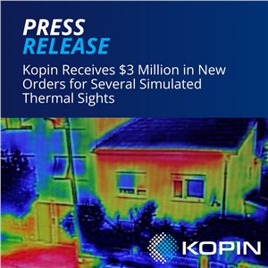Kopin Receives $3M in New Orders for Several Simulated Thermal Sights