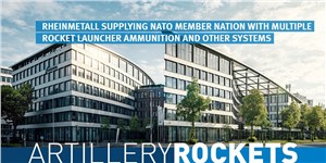 Rheinmetall Supplying Nato Member Nation With Multiple Rocket Launcher Ammunition and Other Systems