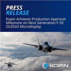 Kopin Achieves Production Approval Milestone on Next Generation F-35 OLEDoS Microdisplay