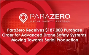 ParaZero Receives $187,000 Purchase Order for Advanced Drone Safety Systems Moving Towards Serial Production