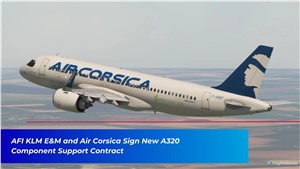 AFI KLM E&amp;M and Air Corsica Sign New A320 Component Support Contract
