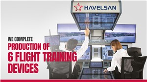 HAVELSAN Completes Production of 6 Flight Training Devices for Airline Customer