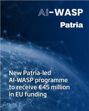 Patria-led Artificial Intelligence Warfare Adaptive Swarm Platform to Receive EUR45M in EU Funding to Reinforce Europe&#39;s Defence Capabilities