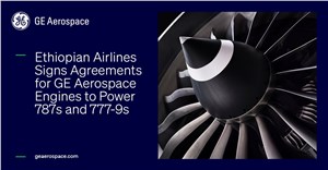 Ethiopian Airlines Signs Agreements with GE Aerospace to Power New Widebody Aircraft