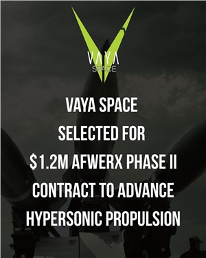 Vaya Space Selected for $1.2M AFWERX Phase II Contract to Advance Hypersonic Propulsion