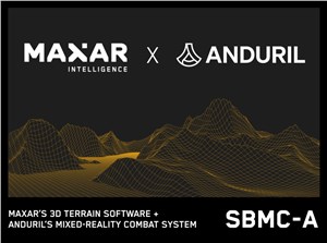 Maxar Partners with Anduril to Power U.S Army&#39;s Mixed-Reality Combat System