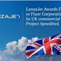 LanzaJet Announces Selection of Fluor for FEED for Project Speedbird - LanzaJet&#39;s Flagship UK SAF Plant