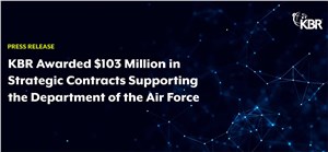 KBR Awarded $103M in Strategic Contracts Supporting the Department of the Air Force