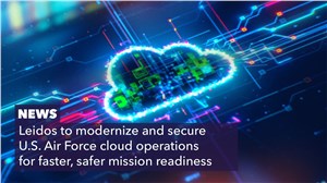 Leidos to Modernize and Secure USAF Cloud Operations for Faster, Safer Mission Readiness