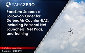ParaZero Secures a Follow-on Order for DefendAir Counter-UAS, Including Personal Net Launchers, Net Pods, and Training
