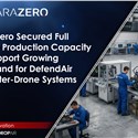ParaZero Secured Full Scale Production Capacity to Support Growing Demand for DefendAir Counter-Drone Systems