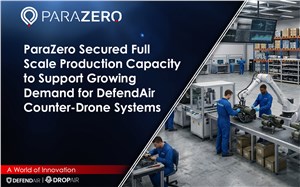 ParaZero Secured Full Scale Production Capacity to Support Growing Demand for DefendAir Counter-Drone Systems