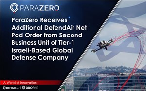 ParaZero Receives Additional DefendAir Net Pod Order from 2nd Business Unit of Tier-1 Israeli-Based Global Defense Company