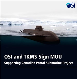 OSI and TKMS Sign MOU Supporting Canadian Patrol Submarine Project