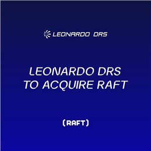 Leonardo DRS to Acquire Raft, Expanding Multi-Domain AI, Data Fusion and Mission Software Capabilities
