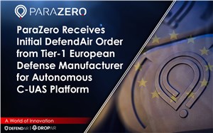 ParaZero Receives Initial DefendAir Order from Tier-1 European Defense Manufacturer for Autonomous Counter-UAS Platform