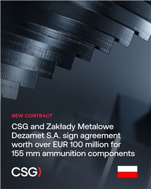 CSG and Dezamet Sign Agreement Worth Over EUR100M for 155 Mm Ammunition Components