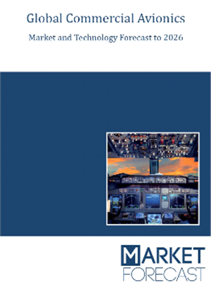 Global Commercial Avionics Market and Technology Forecast to 2026 