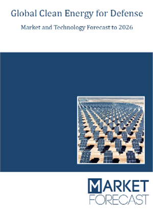 Global Clean Energy for Defense Market and Technology Forecast to 2026