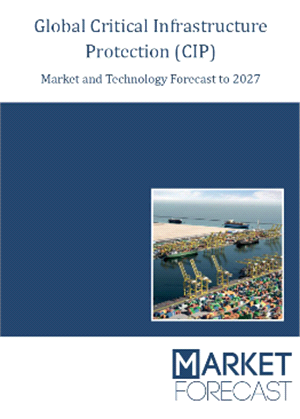 Cover - Global+Critical+Infrastructure+Protection+%28CIP%29+%2D+Market+and+Technology+Forecast+to+2027