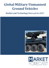 Global Unmanned Ground Vehicles (UGV) Market and Technology Forecast to 2027