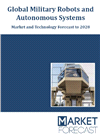Global Military Robots and Autonomous Systems - Market and Technology Forecast to 2028