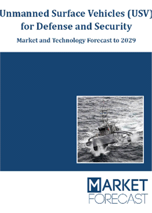 Unmanned Surface Vehicles (USV) for Defense and Security - Market and Technology Forecast to 2030