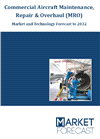 Commercial Aircraft Maintenance, Repair &amp; Overhaul (MRO) - Market and Technology Forecast to 2032