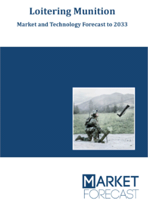 Loitering Munitions - Market and Technology Forecast to 2033